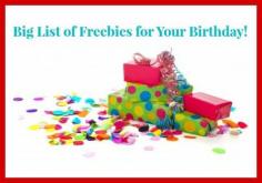 An awesome list of birthday freebies - sweet treats, retail, entertainment and even freebies for kids!