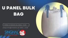 U Panel Bulk Bag - Singhal Industries